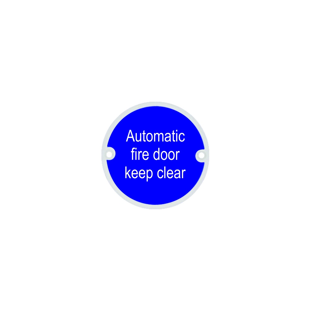 Stainless Steel Circular Sign - Automatic Fire Door Keep Clear 76mm Satin Each 1 Stainless Steel Circular Sign - Automatic Fire Door Keep Clear 76mm Satin Each