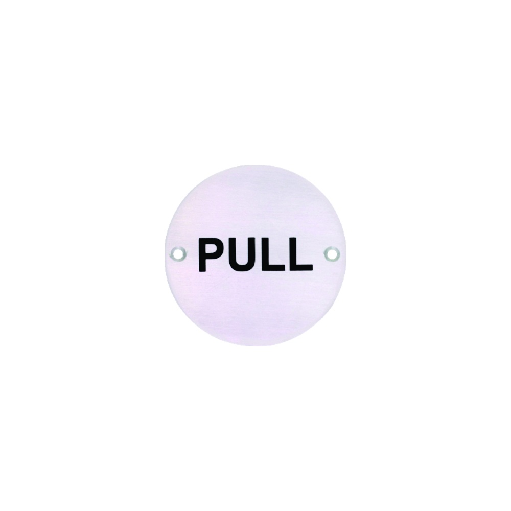 Stainless Steel Circular Sign - Pull 76mm Satin Each 1 Stainless Steel Circular Sign - Pull 76mm Satin Each