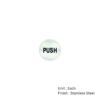 Stainless Steel Circular Sign - Push 76mm Satin Each 3 Stainless Steel Circular Sign - Push 76mm Satin Each
